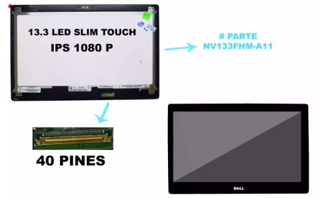 PANTALLA 13.3 LED SLIM TOUCH TACTIL ASSAMBLY DELL 40 pines ips 1080p, 7368, 5368, 5378, 7378, p69g